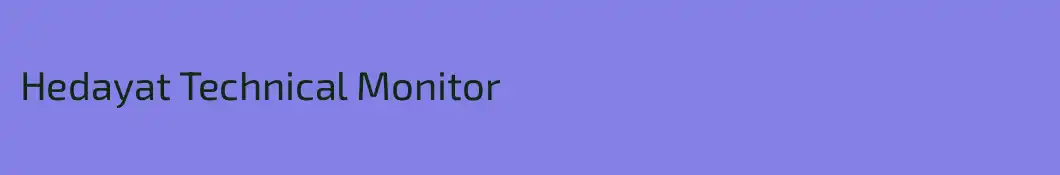 Hedayat Technical Monitor